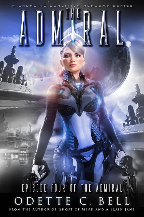 Cover of the book The Admiral Episode Four by Odette C. Bell, Odette C. Bell