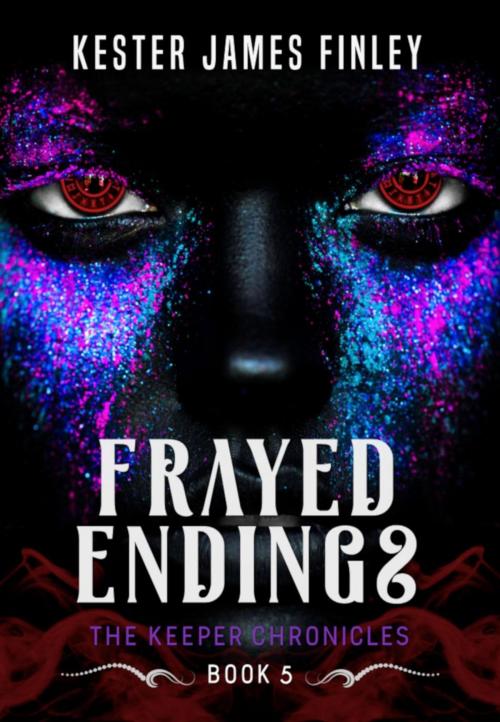 Cover of the book Frayed Endings by Kester James Finley, Kester James Finley