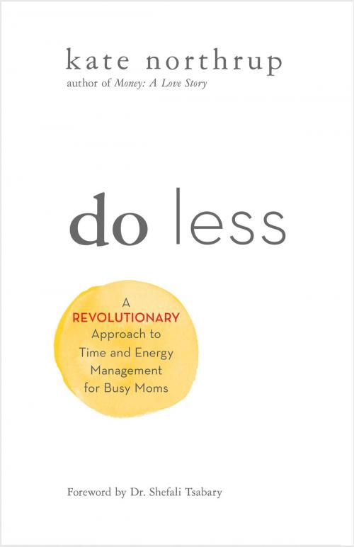 Cover of the book Do Less by Kate Northrup, Hay House