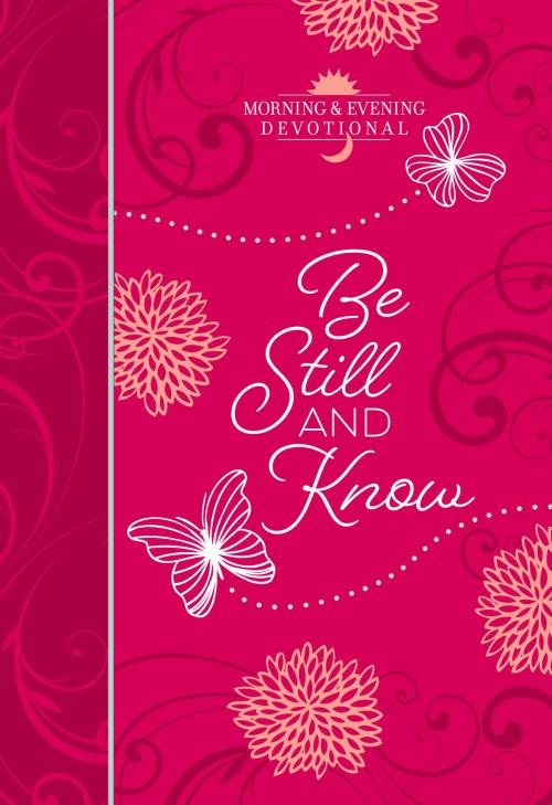 Cover of the book Be Still and Know by BroadStreet Publishing Group LLC, BroadStreet Publishing Group, LLC