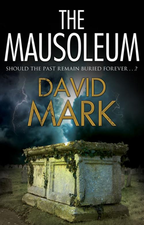 Cover of the book The Mausoleum by David Mark, Severn House Publishers