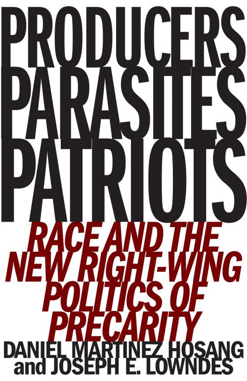 Cover of the book Producers, Parasites, Patriots by Daniel Martinez HoSang, Joseph E. Lowndes, University of Minnesota Press