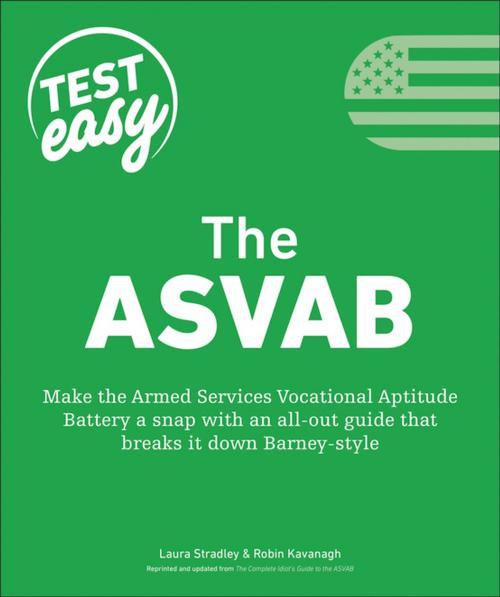 Cover of the book The ASVAB by Laura Stradley, Robin Kavanagh, DK Publishing