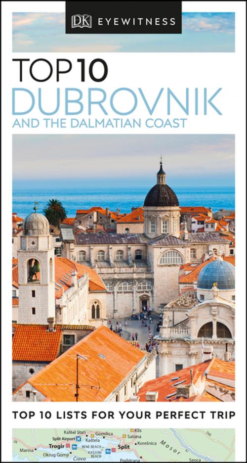 Cover of the book Top 10 Dubrovnik and the Dalmatian Coast by DK Travel, DK Publishing