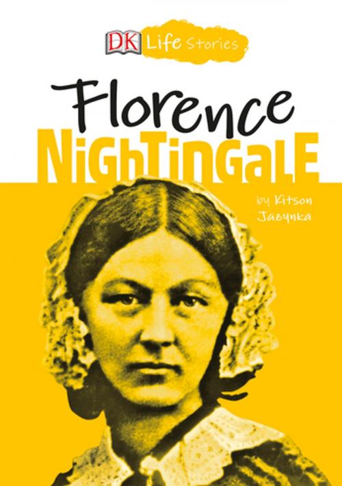 Cover of the book DK Life Stories Florence Nightingale by Kitson Jazynka, DK Publishing