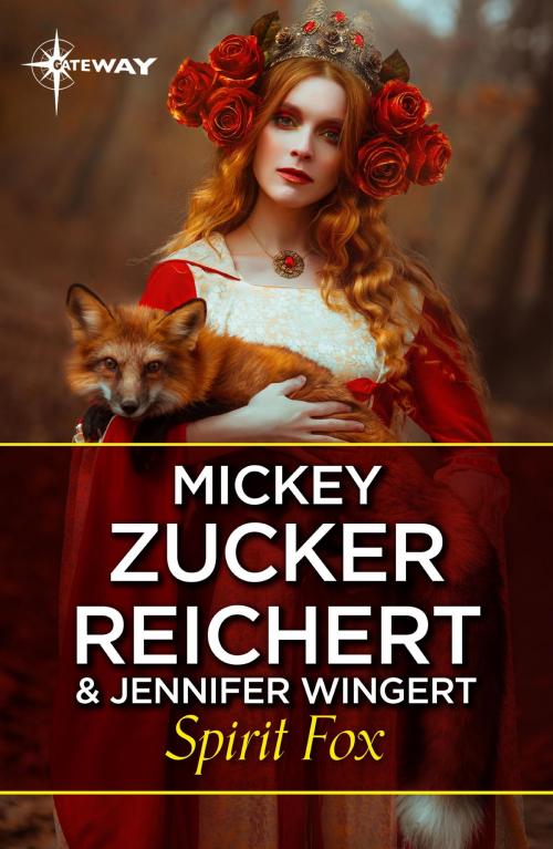 Cover of the book Spirit Fox by Mickey Zucker Reichert, Jennifer Wingert, Orion Publishing Group
