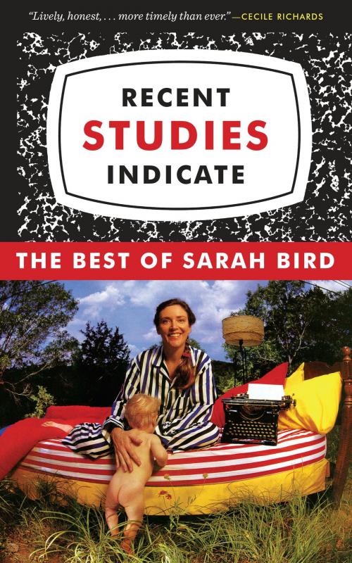 Cover of the book Recent Studies Indicate by Sarah Bird, University of Texas Press