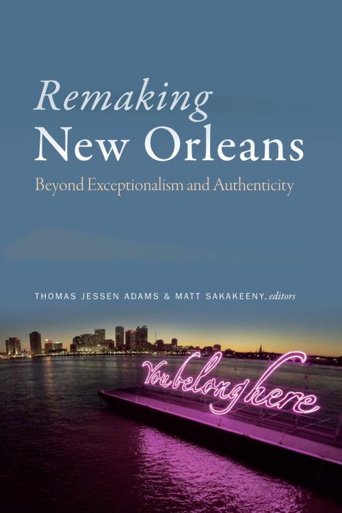 Cover of the book Remaking New Orleans by , Duke University Press