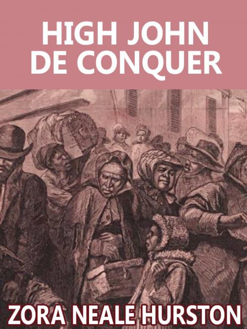 Cover of the book High John de Conquer by Zora Neale Hurston, Wildside Press LLC