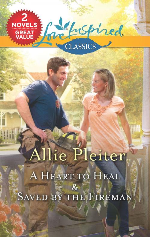 Cover of the book A Heart to Heal & Saved by the Fireman by Allie Pleiter, Harlequin
