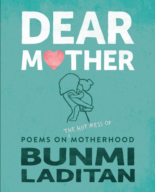 Cover of the book Dear Mother by Bunmi Laditan, MIRA Books
