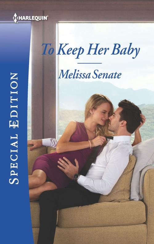 Cover of the book To Keep Her Baby by Melissa Senate, Harlequin