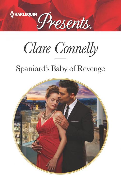 Cover of the book Spaniard's Baby of Revenge by Clare Connelly, Harlequin