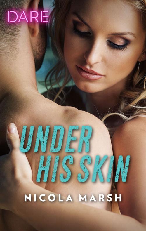 Cover of the book Under His Skin by Nicola Marsh, Harlequin