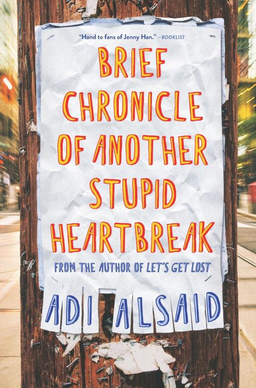 Cover of the book Brief Chronicle of Another Stupid Heartbreak by Adi Alsaid, Inkyard Press