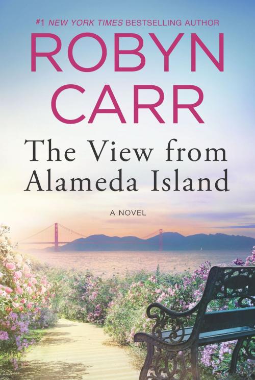 Cover of the book The View from Alameda Island by Robyn Carr, MIRA Books