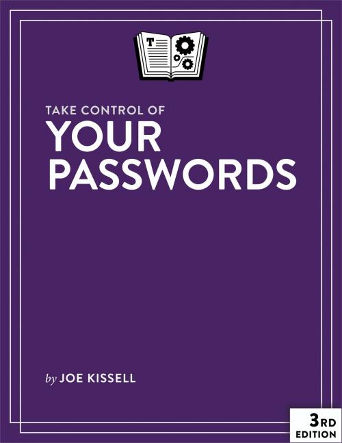 Cover of the book Take Control of Your Passwords by Joe Kissell, alt concepts inc.
