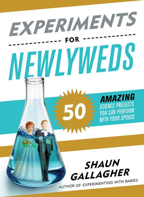 Cover of the book Experiments for Newlyweds by Shaun Gallagher, Sourcebooks