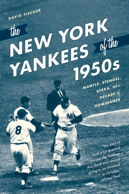 Cover of the book The New York Yankees of the 1950s by David Fischer, Lyons Press