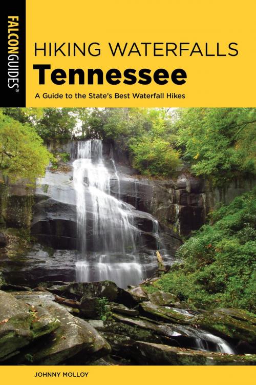 Cover of the book Hiking Waterfalls Tennessee by Johnny Molloy, Falcon Guides
