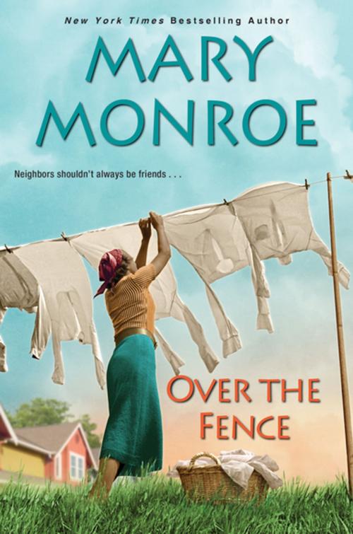 Cover of the book Over the Fence by Mary Monroe, Kensington Books