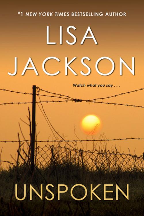 Cover of the book Unspoken by Lisa Jackson, Kensington Books