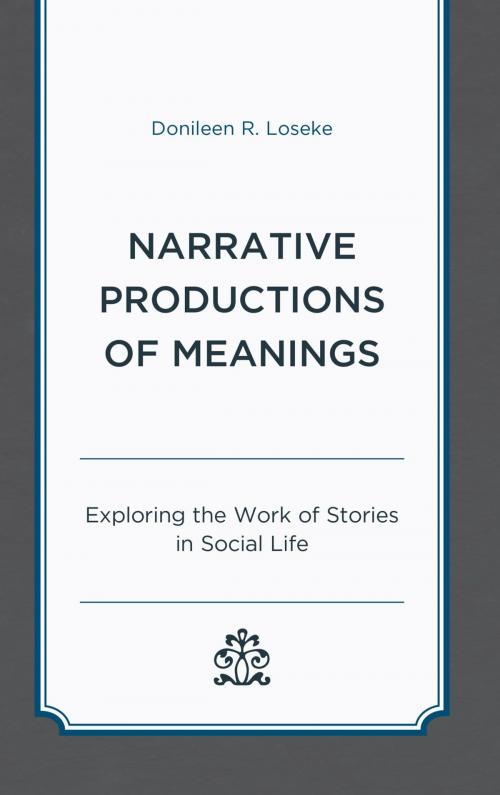 Cover of the book Narrative Productions of Meanings by Donileen R. Loseke, Lexington Books