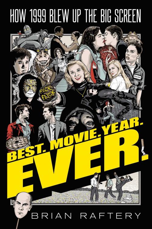 Cover of the book Best. Movie. Year. Ever. by Brian Raftery, Simon & Schuster