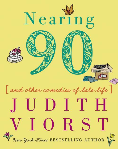 Cover of the book Nearing Ninety by Judith Viorst, Simon & Schuster
