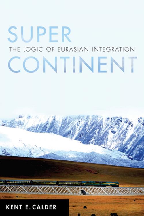 Cover of the book Super Continent by Kent E. Calder, Stanford University Press