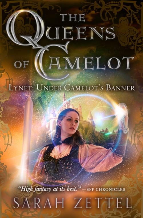 Cover of the book Lynet: Under Camelot's Banner by Sarah Zettel, Open Road Media