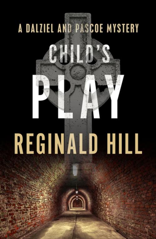 Cover of the book Child's Play by Reginald Hill, MysteriousPress.com/Open Road