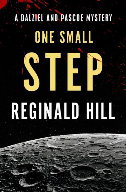 Cover of the book One Small Step by Reginald Hill, MysteriousPress.com/Open Road