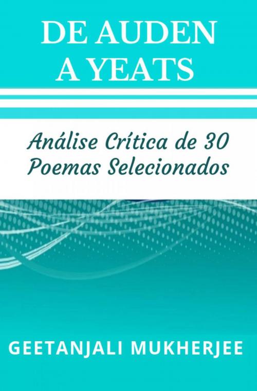 Cover of the book De Auden a Yeats by Geetanjali Mukherjee, Babelcube Inc.