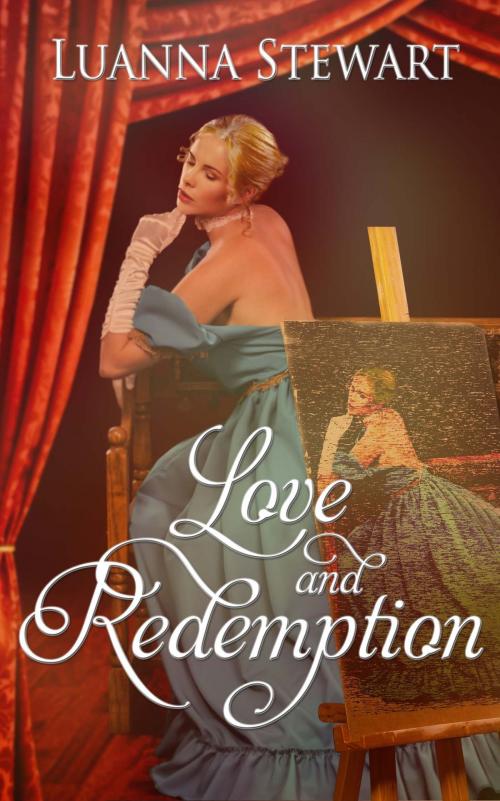 Cover of the book Love and Redemption by Luanna Stewart, The Wild Rose Press, Inc.