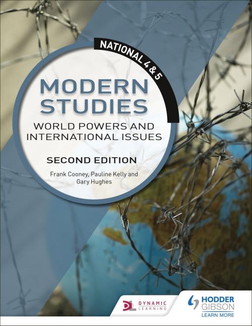 Cover of the book National 4 & 5 Modern Studies: World Powers and International Issues: Second Edition by Frank Cooney, Gary Hughes, Pauline Kelly, Hodder Education