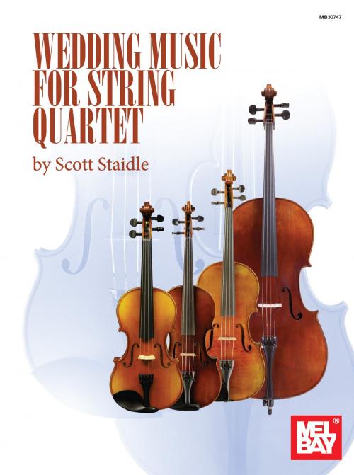 Cover of the book Wedding Music for String Quartet by Scott Staidle, Mel Bay Publications, Inc.