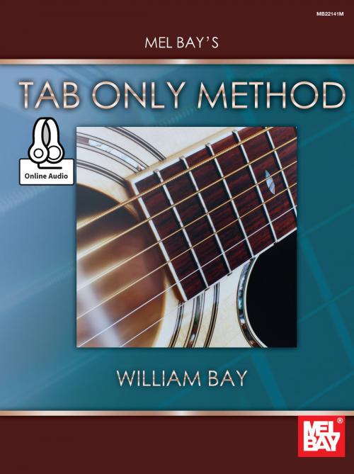 Cover of the book Tab Only Method by William Bay, Mel Bay Publications, Inc.
