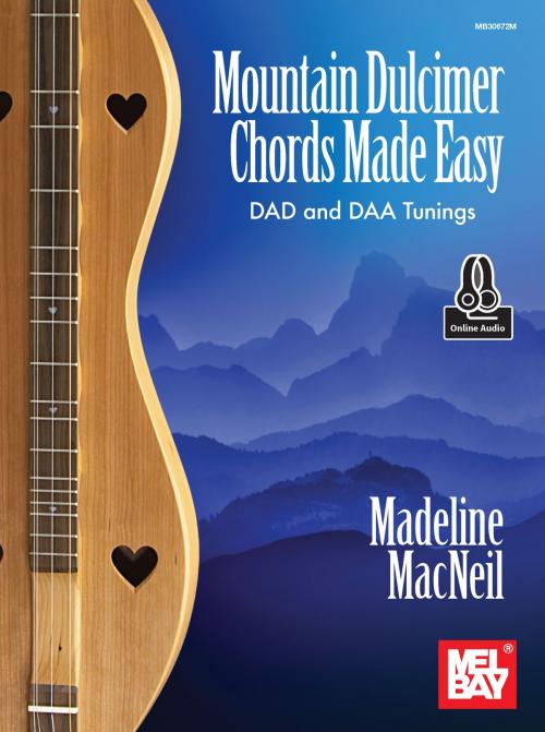 Cover of the book Mountain Dulcimer Chords Made Easy by Madeline MacNeil, Mel Bay Publications, Inc.