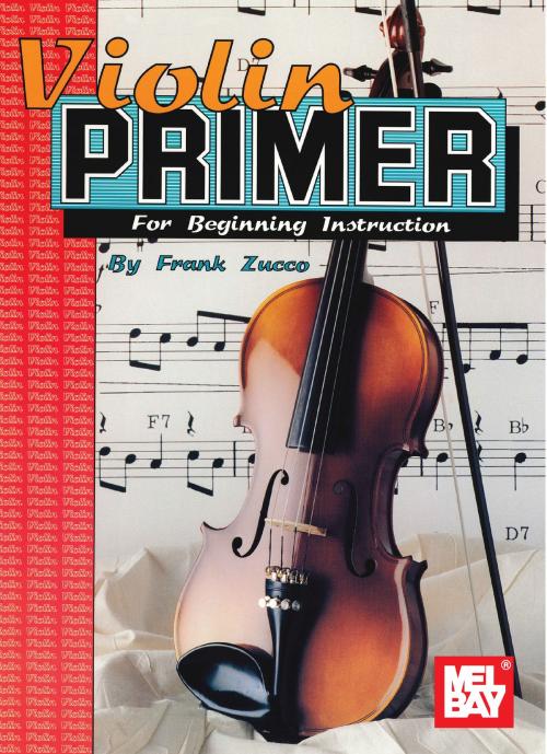 Cover of the book Violin Primer by Frank Zucco, Mel Bay Publications, Inc.