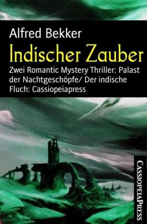 Cover of the book Indischer Zauber by Alfred Bekker, BEKKERpublishing
