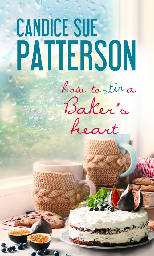 Cover of the book How to Stir a Baker's Heart by Candice Sue Patterson, Pelican Book Group