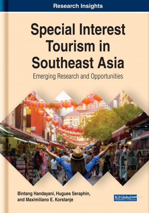 Cover of the book Special Interest Tourism in Southeast Asia by Bintang Handayani, Hugues Seraphin, Maximiliano E. Korstanje, IGI Global