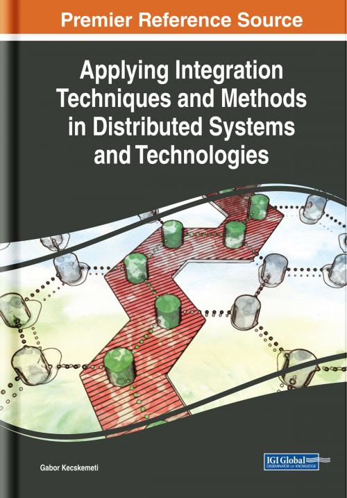 Cover of the book Applying Integration Techniques and Methods in Distributed Systems and Technologies by , IGI Global
