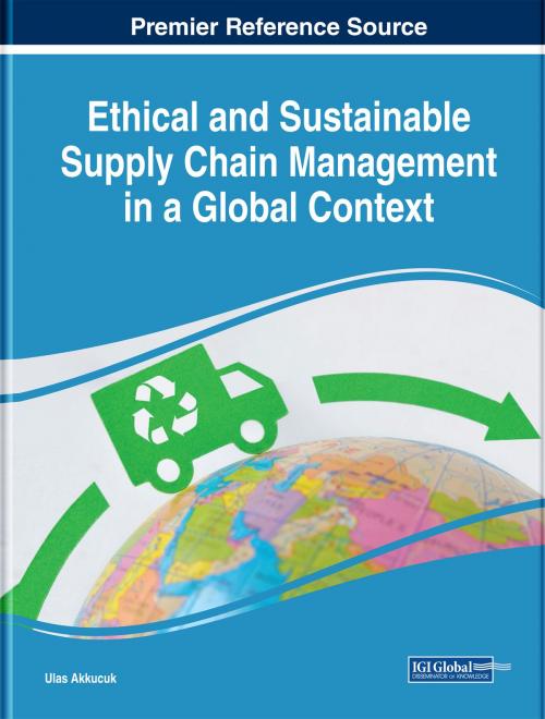 Cover of the book Ethical and Sustainable Supply Chain Management in a Global Context by , IGI Global