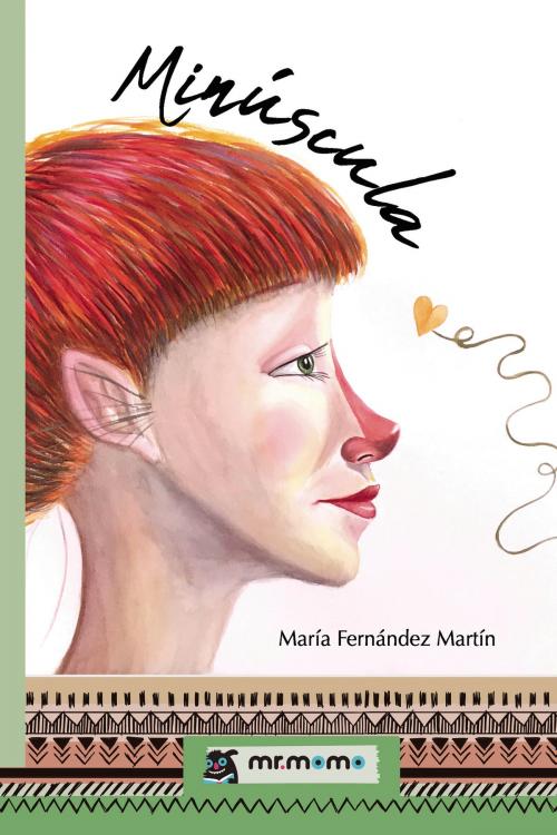 Cover of the book Minúscula by María Fernández Martín, Mr. Momo