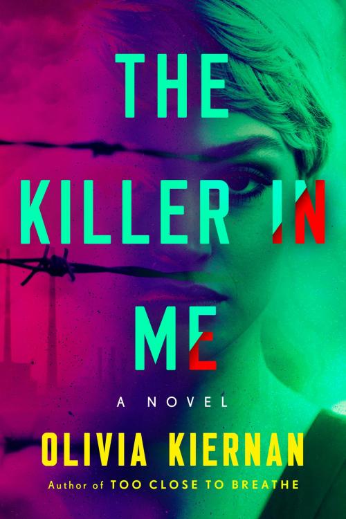 Cover of the book The Killer in Me by Olivia Kiernan, Penguin Publishing Group