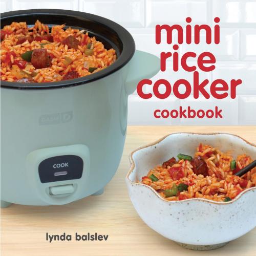 Cover of the book Mini Rice Cooker Cookbook by Lynda Balslev, Andrews McMeel Publishing