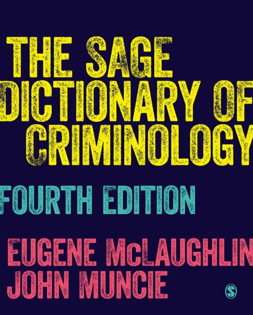 Cover of the book The SAGE Dictionary of Criminology by , SAGE Publications