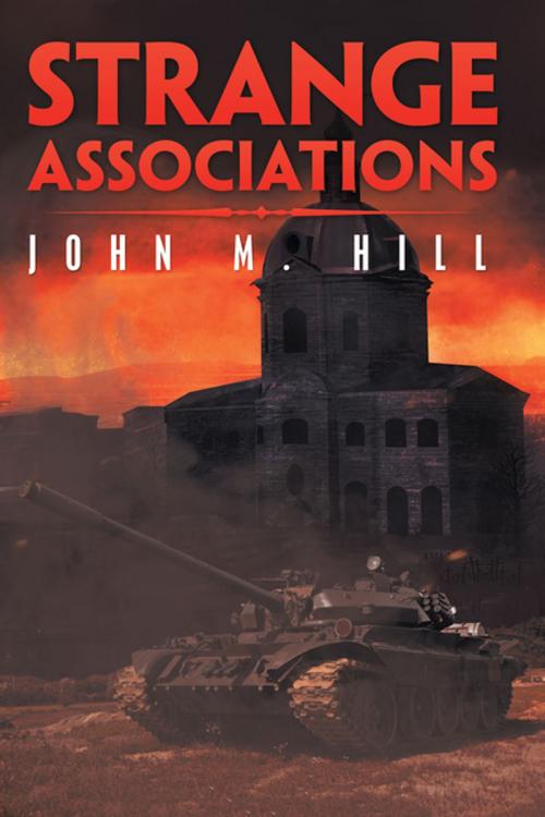 Cover of the book Strange Associations by John M. Hill, iUniverse